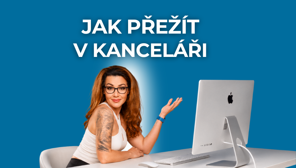 Jak přežít v kanceláři